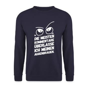 Lustige Sprüche Augenbrauen - Unisex Pullover - Navy - Vorne - Alina (178cm) & Michal (187cm)