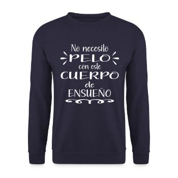 Je n’ai pas besoin de cheveux avec ce corps de rêve - Sweat-shirt Unisexe - marine - Devant - Alina (178cm) & Michal (187cm)