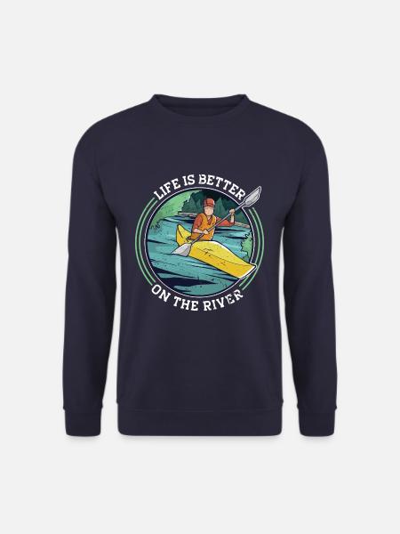 La vie est meilleure sur une rivière en kayak d’aviron - Sweat-shirt Unisexe - marine