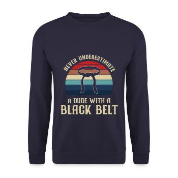 Never underestimate a dude with a black belt - Unisex Sweatshirt - navy - Front - Alina (178cm) & Michal (187cm)