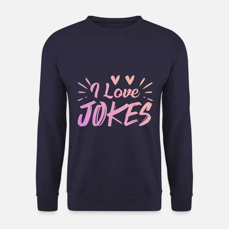 I love jokes - Unisex Sweatshirt - navy