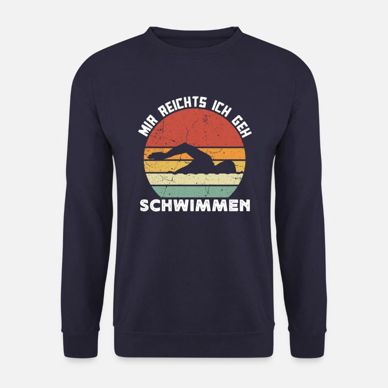 Mir reichts, ich geh schwimmen! Cooler Spruch Fun - Unisex Pullover - Navy