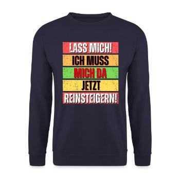 Lass Mich Ich Muss Mich Da Jetzt Reinsteigern - Unisex Pullover - Navy - Vorne - Alina (178cm) & Michal (187cm)