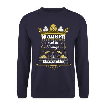 Maurer sind die Könige der Baustelle Gold - Unisex Pullover - Navy - Vorne - Alina (178cm) & Michal (187cm)
