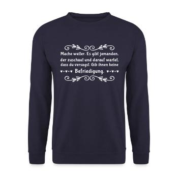 Mache Weiter Motivation Spruch Zitat - Unisex Pullover - Navy - Vorne - Alina (178cm) & Michal (187cm)