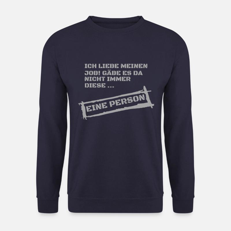 lustige Sprüche über die Arbeit, Kollegen, lustig - Unisex Pullover - Navy