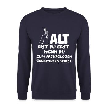 Geburtstag Archäologe lustiger Spruch Rentner Fun - Unisex Pullover - Navy - Vorne - Alina (178cm) & Michal (187cm)
