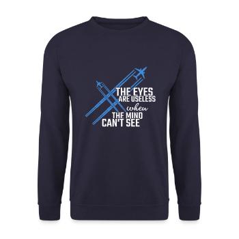 The eyes are useless when the mind can not see - Unisex Sweatshirt - navy - Front - Alina (178cm) & Michal (187cm)