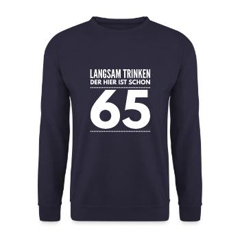 65 Jahre - Lustiger Spruch zum 65. Geburtstag - Unisex Pullover - Navy - Vorne - Alina (178cm) & Michal (187cm)