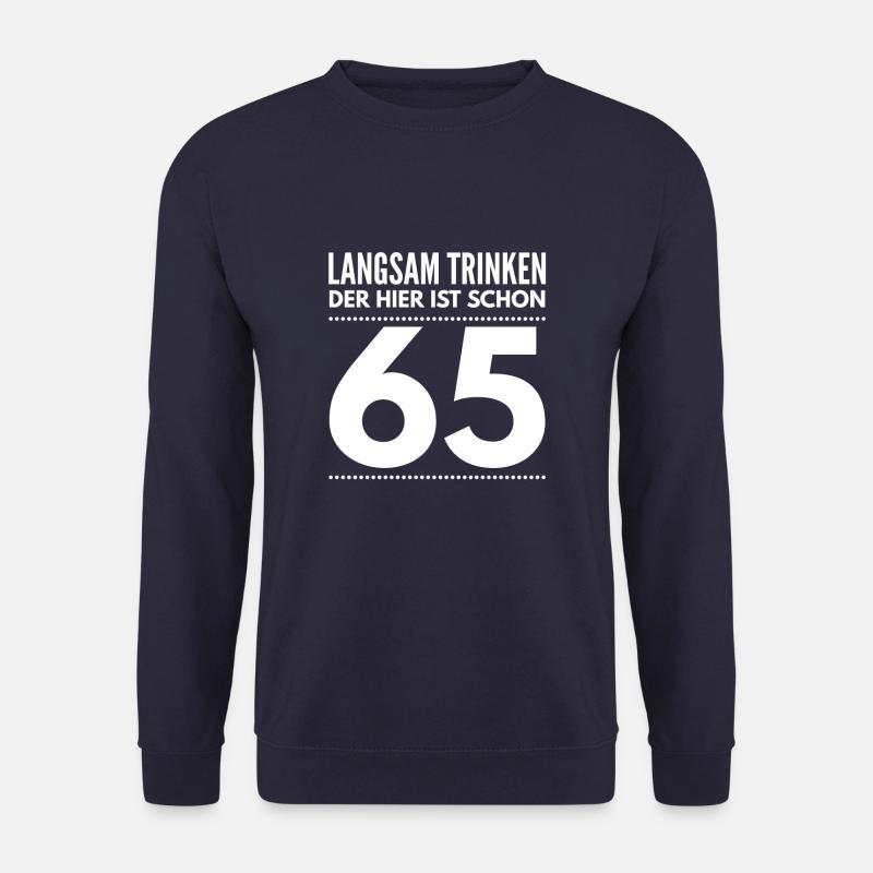 65 Jahre - Lustiger Spruch zum 65. Geburtstag - Unisex Pullover - Navy