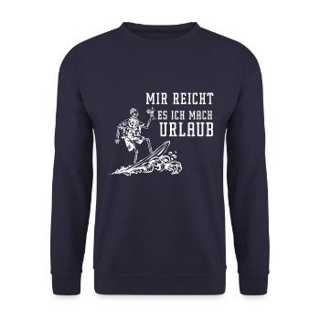 Mir reichts, ich mach Urlaub! Ferien, Sommer Sonne - Unisex Pullover - Navy - Vorne - Alina (178cm) & Michal (187cm)