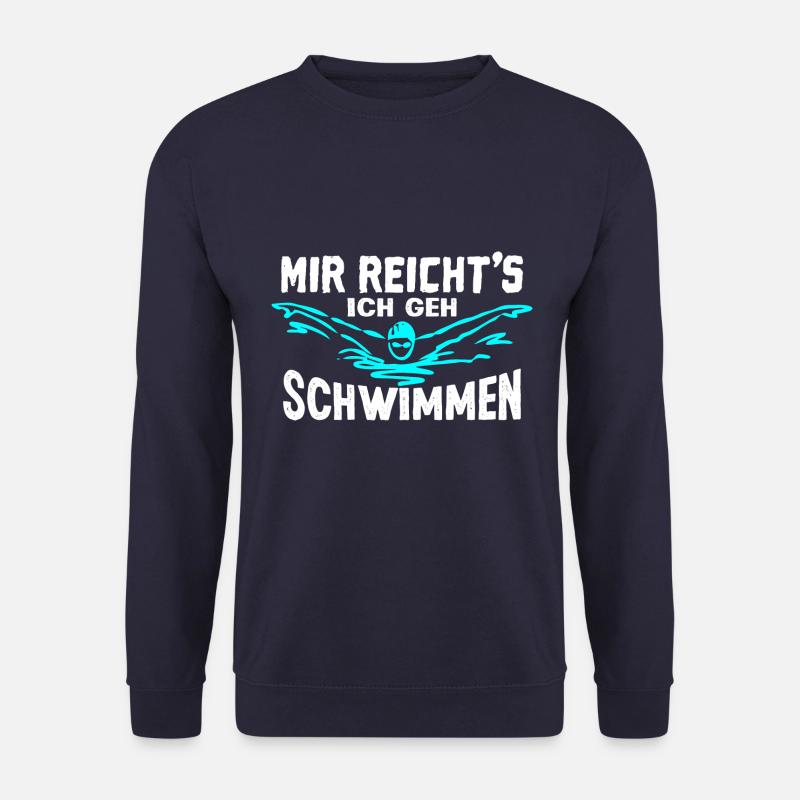 Mir reichts, ich geh schwimmen! Cooler Spruch Fun - Unisex Pullover - Navy