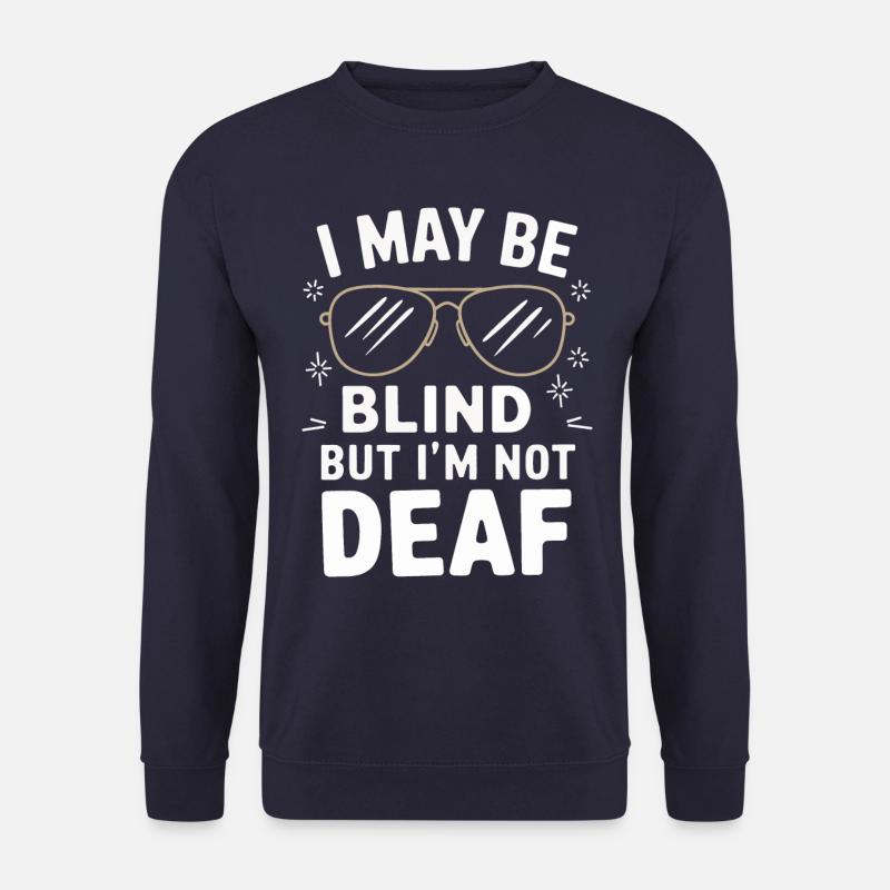 Blinde Blindheit Sehbehinderte Menschen - Unisex Pullover - Navy
