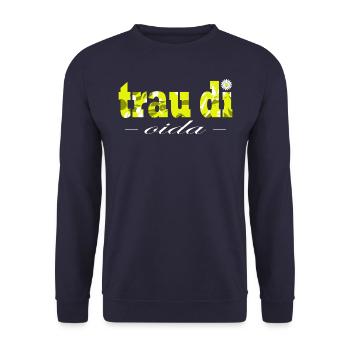 Trau di Oida Österreich Dialekt Wien - Unisex Pullover - Navy - Vorne - Alina (178cm) & Michal (187cm)