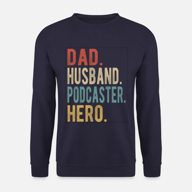 Podcaster Papa Husband Hero - Unisex Sweatshirt - navy