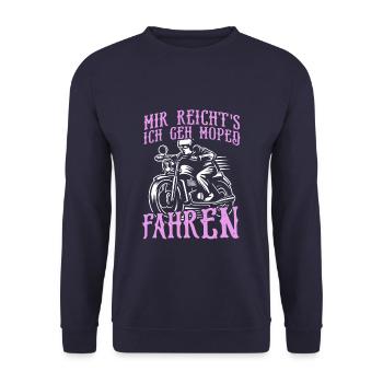Mir reichts ich geh Moped fahren T-Shirt Design - Unisex Pullover - Navy - Vorne - Alina (178cm) & Michal (187cm)