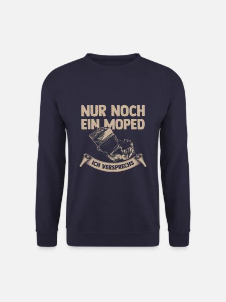 Nur noch ein Moped ich versprechs Zweirad Shirt - Unisex Pullover - Navy