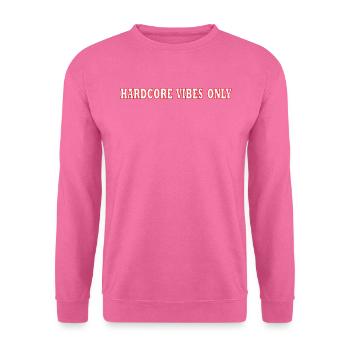 TECHNO "HARDCORE VIBES ONLY" FESTIVAL RAVE - Unisex Sweatshirt - pink - Front