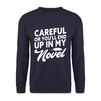 Careful Or You'll End Up In My Novel Funny Writer - Unisex Sweatshirt - navy - Front - Alina (178cm) & Michal (187cm)
