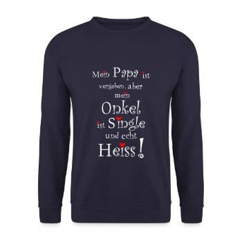 Uncle is single and real hot-dad forgive - Unisex Sweatshirt - navy - Front - Alina (178cm) & Michal (187cm)