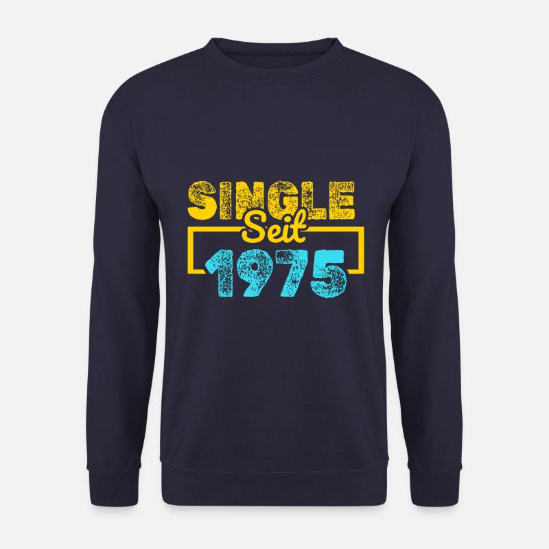 Single seit 1975 - Unisex Pullover - Navy