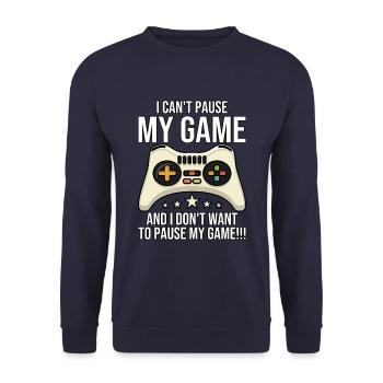 I cant pause my game I paused my game to be here - Unisex Sweatshirt - navy - Front - Alina (178cm) & Michal (187cm)