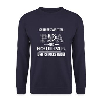 Ich habe zwei Titel Papa und Bonus-Papa Stiefvater - Unisex Pullover - Navy - Vorne - Alina (178cm) & Michal (187cm)