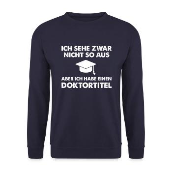 Ich sehe zwar nicht so aus habe einen Doktortitel - Unisex Pullover - Navy - Vorne - Alina (178cm) & Michal (187cm)