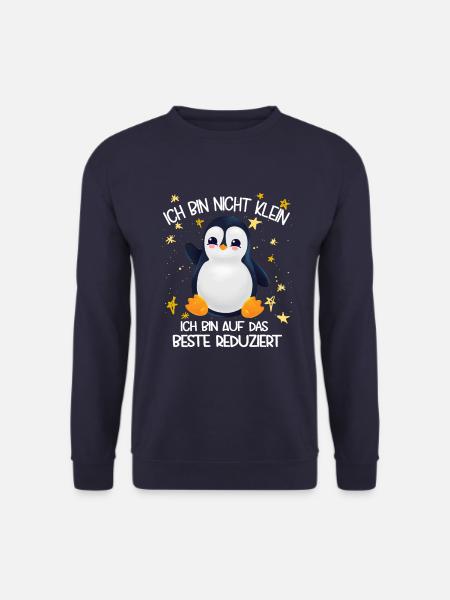 Ich bin nicht klein ich bin aufs beste reduziert - Unisex Pullover - Navy
