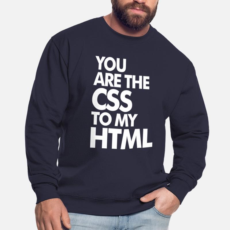 Vous êtes le CSS à mon HTML Sweat-shirt Unisexe