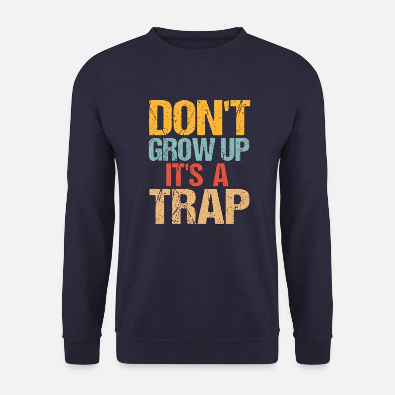 Dont Grow Up - Werde nicht Erwachsen - Unisex Pullover - Navy