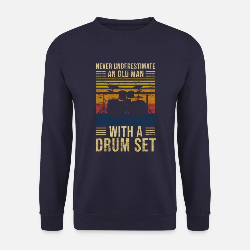 Drums Underestimate Old Man - Unisex Sweatshirt - navy