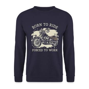 Born To Ride Forced To Work Motorcycle Gifts - Unisex Pullover - Navy - Vorne - Alina (178cm) & Michal (187cm)