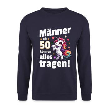 Mann 50. Geburtstag. Lustiger Spruch Geschenkidee - Unisex Pullover - Navy - Vorne - Alina (178cm) & Michal (187cm)