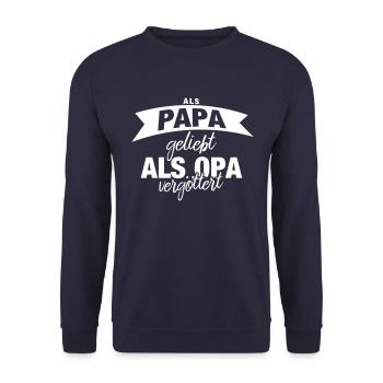 Als Papa geliebt als Opa vergöttert - Unisex Pullover - Navy - Vorne - Alina (178cm) & Michal (187cm)