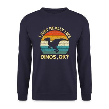 I Just Really Like Dinos OK M2Funny I Just Really - Unisex Sweatshirt - navy - Front - Alina (178cm) & Michal (187cm)