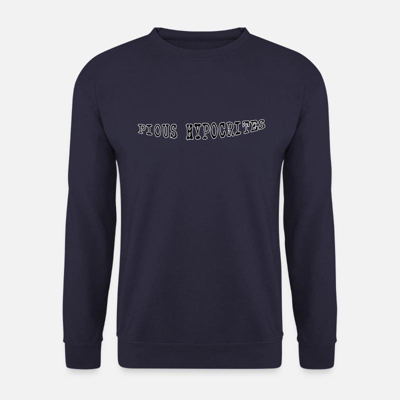 Pious hypocrites - Unisex Sweatshirt - navy