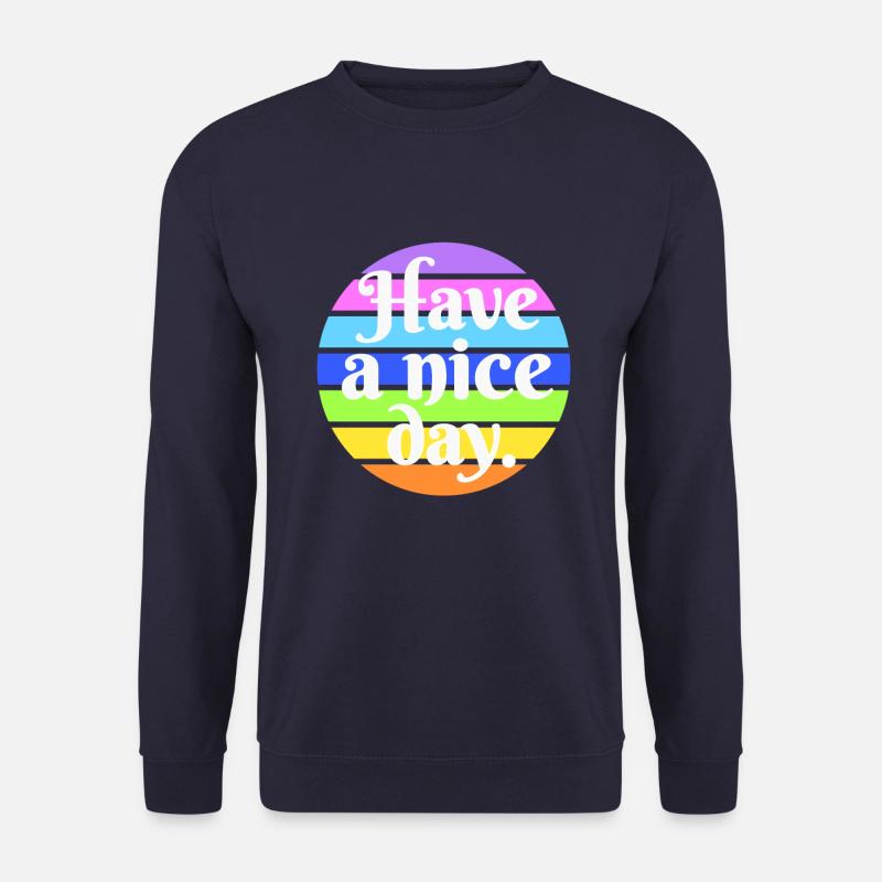 Have a nice day - Unisex Sweatshirt - navy