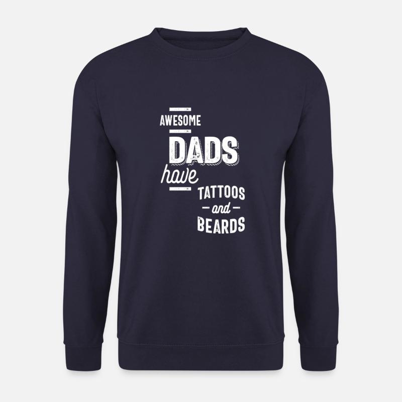 Awesome Dads Have Tattoos And Beards - Unisex Pullover - Navy