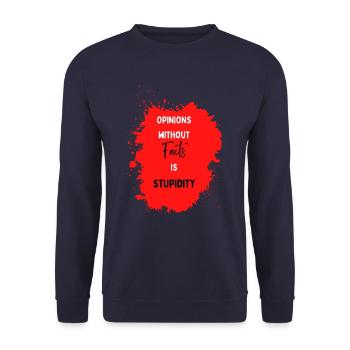 Opinions Without Facts is Stupidity - Unisex Sweatshirt - navy - Front - Alina (178cm) & Michal (187cm)