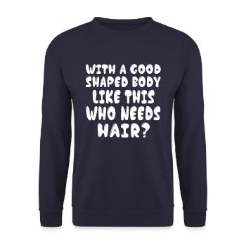Qui a besoin de cheveux avec un tel bien formé - Sweat-shirt Unisexe - marine - Devant - Alina (178cm) & Michal (187cm)