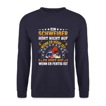 Ein Schweißer Hört Nicht Auf Wenn Er Müde Ist Er - Unisex Pullover - Navy - Vorne - Alina (178cm) & Michal (187cm)