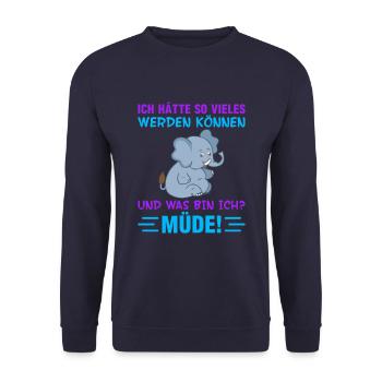 Ich Hätte So Vieles Werden Können Und Was Bin Ich - Unisex Pullover - Navy - Vorne - Alina (178cm) & Michal (187cm)