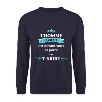 L'homme parfait est devant vous ! cadeau humour - Sweat-shirt Unisexe - marine - Devant - Alina (178cm) & Michal (187cm)