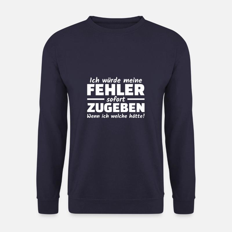 Fehler zugeben Selbstbewusst Angeber Selbstsicher - Unisex Pullover - Navy