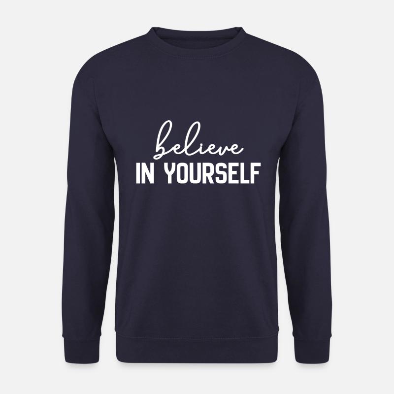 Believe In Yourself - Unisex Sweatshirt - navy