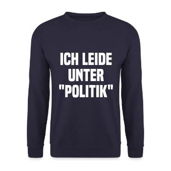 Ich Leide Unter Politik - Unisex Pullover - Navy - Vorne - Alina (178cm) & Michal (187cm)