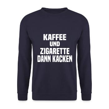 Kaffee Und Zigarette Dann Kacken - Lustiger Spruch - Unisex Pullover - Navy - Vorne - Alina (178cm) & Michal (187cm)