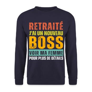 Retraité j' ai un nouveau chef humour retraite - Sweat-shirt Unisexe - marine - Devant - Alina (178cm) & Michal (187cm)