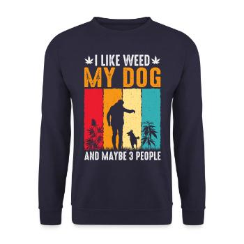 I Like Weed My Dog And Maybe 3 People pet - Unisex Sweatshirt - navy - Front - Alina (178cm) & Michal (187cm)